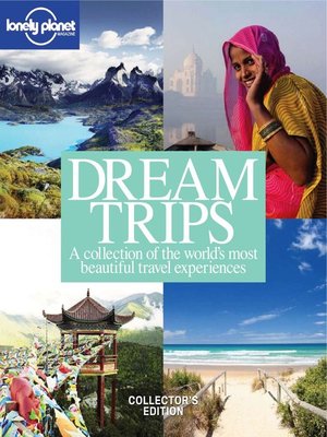 cover image of Lonely Planet Magazine: Dream Trips